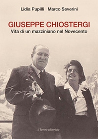 Giuseppe Chiostergi. Vita di un mazziniano nel Novecento - Librerie.coop