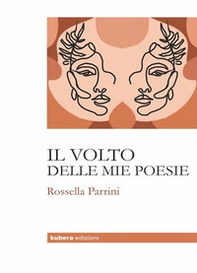 Il volto delle mie poesie - Librerie.coop