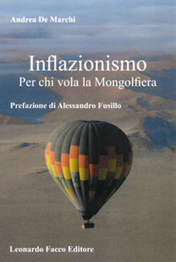 Inflazionismo. Per chi vola la mongolfiera - Librerie.coop Inflazionismo. Per chi vola la mongolfiera - Librerie.coop