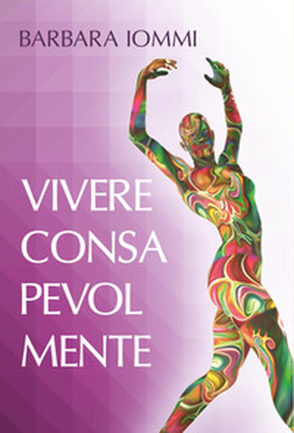 Vivere consapevolmente - Librerie.coop Vivere consapevolmente - Librerie.coop
