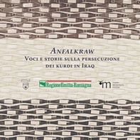 Anfalkraw. Voci e storie sulla persecuzione dei kurdi in Iraq - Librerie.coop