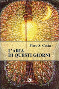 L'aria di questi giorni - Librerie.coop L'aria di questi giorni - Librerie.coop