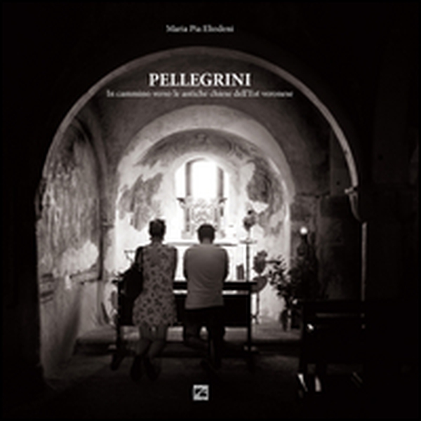 Pellegrini. In cammino verso le antiche chiese dell'est veronese - Librerie.coop Pellegrini. In cammino verso le antiche chiese dell'est veronese - Librerie.coop