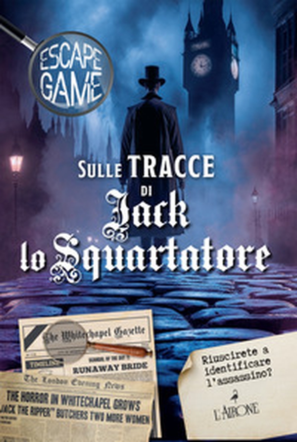 Sulle tracce di Jack lo squartatore. Escape game - Librerie.coop Sulle tracce di Jack lo squartatore. Escape game - Librerie.coop