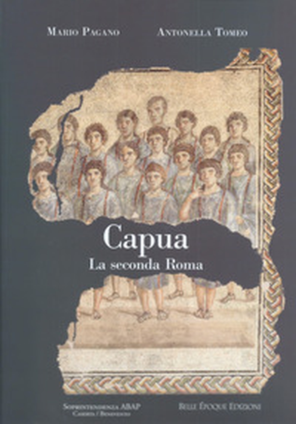 Capua la seconda Roma. Nuovi studi e ricerche - Librerie.coop Capua la seconda Roma. Nuovi studi e ricerche - Librerie.coop