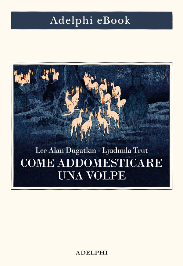 Come addomesticare una volpe - Librerie.coop Come addomesticare una volpe - Librerie.coop