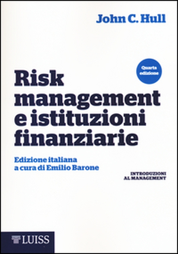 Risk management e istituzioni finanziarie - Librerie.coop Risk management e istituzioni finanziarie - Librerie.coop
