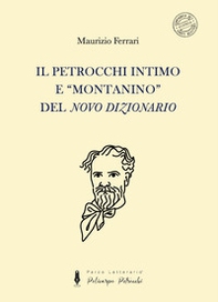 Il Petrocchi intimo e «montanino» del «Novo Dizionario» - Librerie.coop