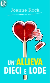 Un'allieva dieci e lode (eLit) - Librerie.coop Un'allieva dieci e lode (eLit) - Librerie.coop