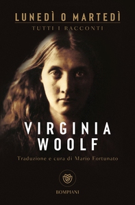 Lunedì o martedì. Tutti i racconti - Librerie.coop Lunedì o martedì. Tutti i racconti - Librerie.coop