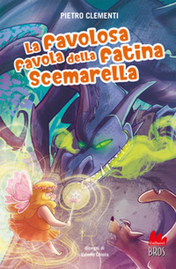 La favolosa favola della fatina Scemarella - Librerie.coop La favolosa favola della fatina Scemarella - Librerie.coop