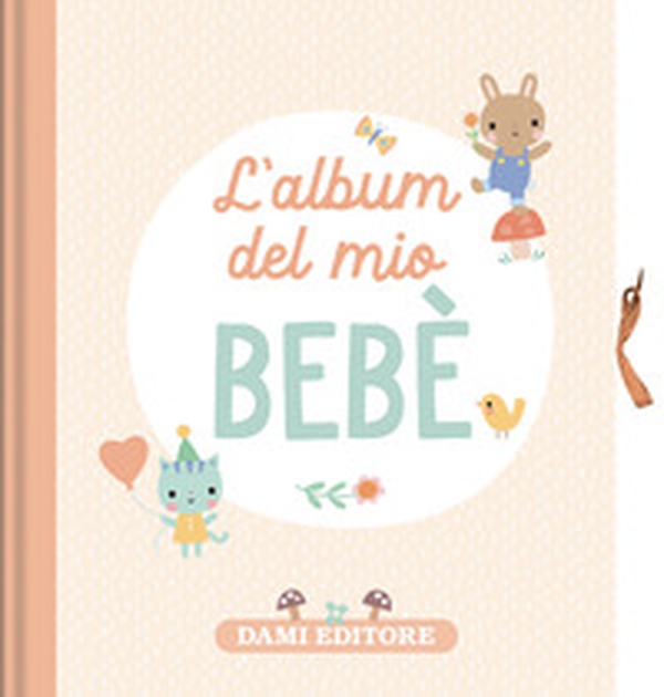 L'album del mio bebè - Librerie.coop L'album del mio bebè - Librerie.coop