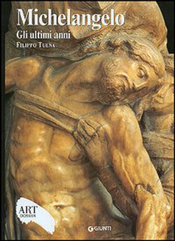 Michelangelo. Gli ultimi anni - Librerie.coop Michelangelo. Gli ultimi anni - Librerie.coop
