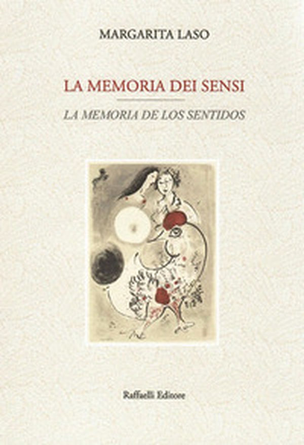 La memoria dei sensi-La memoria de los sentidos. Testo originale a fronte - Librerie.coop