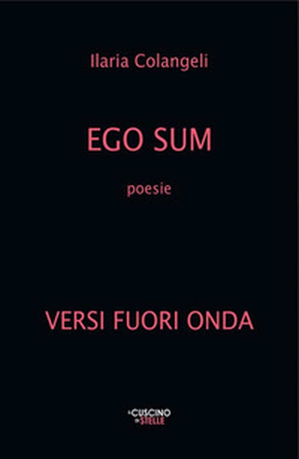 Ego sum. Versi fuori onda - Librerie.coop Ego sum. Versi fuori onda - Librerie.coop