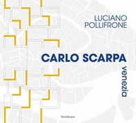 Carlo Scarpa Venezia - Librerie.coop
