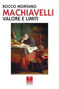 Machiavelli. Valore e limiti - Librerie.coop