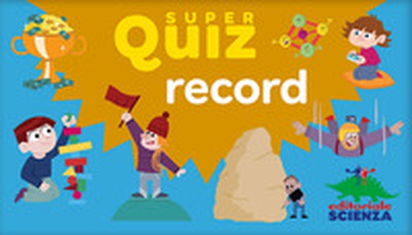 Super quiz: record - Librerie.coop Super quiz: record - Librerie.coop