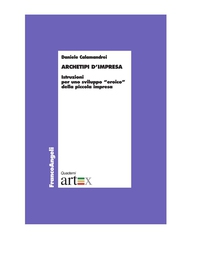 Archetipi d'impresa. Istruzioni per uno sviluppo eroico della piccola impresa - Librerie.coop Archetipi d'impresa. Istruzioni per uno sviluppo eroico della piccola impresa - Librerie.coop