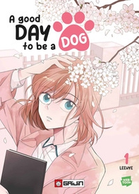 A good day to be a dog - Vol. 1 - Librerie.coop