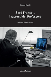 Sarò Franco... i racconti del professore - Librerie.coop