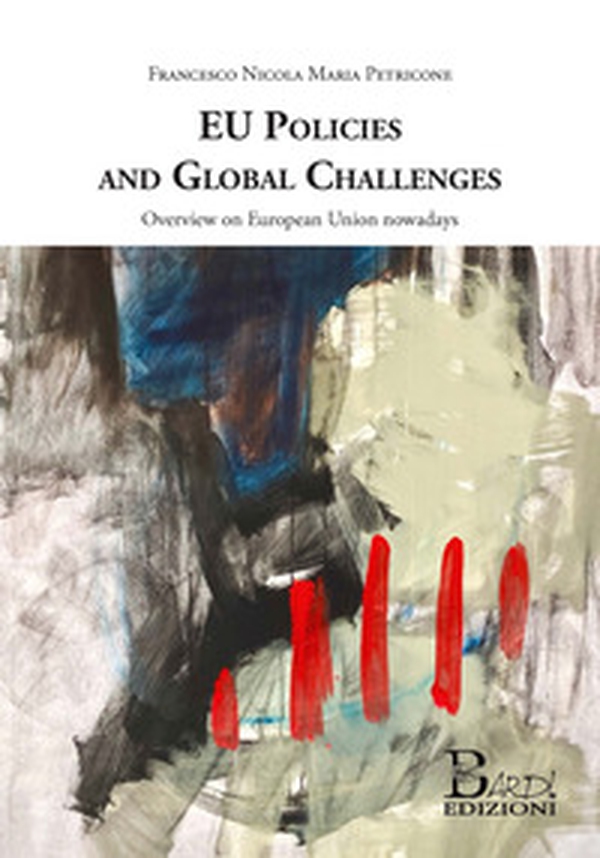 EU policies and global challenges. Overview on European Union nowadays - Librerie.coop
