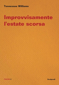 Improvvisamente l'estate scorsa - Librerie.coop Improvvisamente l'estate scorsa - Librerie.coop