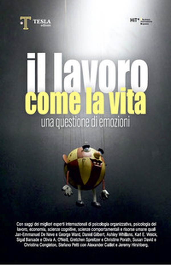 Il lavoro come la vita. Una questione di emozioni - Librerie.coop Il lavoro come la vita. Una questione di emozioni - Librerie.coop