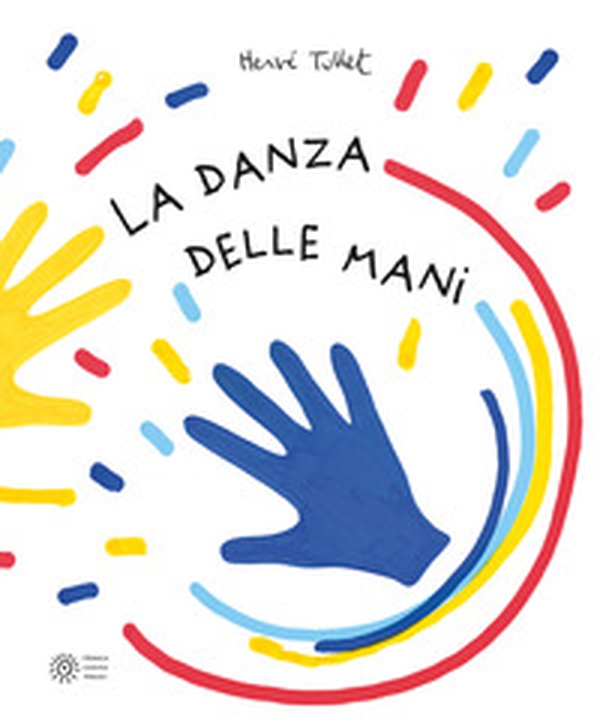 La danza delle mani - Librerie.coop La danza delle mani - Librerie.coop