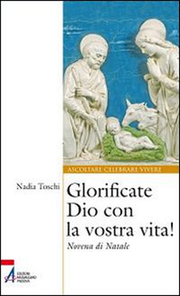 Glorificate Dio con la vostra vita! Novena di Natale - Librerie.coop Glorificate Dio con la vostra vita! Novena di Natale - Librerie.coop