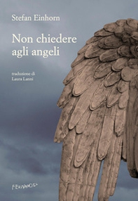 Non chiedere agli angeli - Librerie.coop