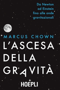 L'ascesa della gravità - Librerie.coop L'ascesa della gravità - Librerie.coop