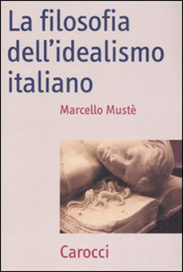 La filosofia dell'idealismo italiano - Librerie.coop