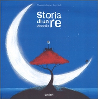 Storia di un piccolo re - Librerie.coop