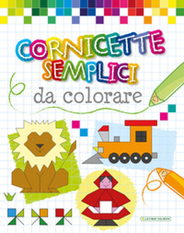 Cornicette semplici da colorare - Librerie.coop Cornicette semplici da colorare - Librerie.coop