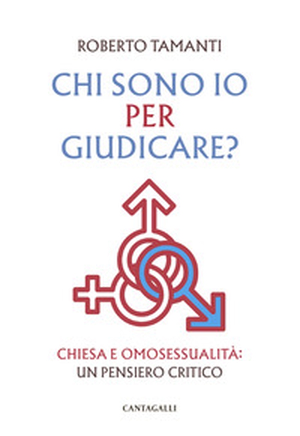 Chi sono io per giudicare? Chiesa e omosessualità: un pensiero critico - Librerie.coop Chi sono io per giudicare? Chiesa e omosessualità: un pensiero critico - Librerie.coop