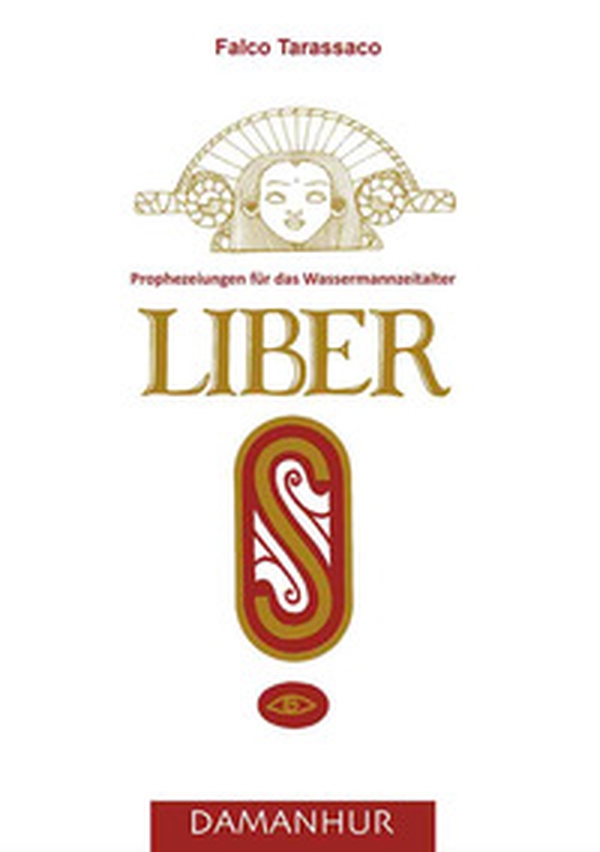 Liber S. Prophezeiungen für das Wassermannzeitalter - Librerie.coop Liber S. Prophezeiungen für das Wassermannzeitalter - Librerie.coop