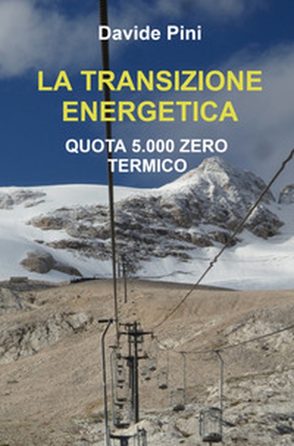 La transizione energetica. Quota 5.000 zero termico - Librerie.coop La transizione energetica. Quota 5.000 zero termico - Librerie.coop