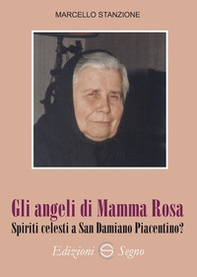 Gli angeli di Mamma Rosa. Spiriti celesti a San Damiano Piacentino? - Librerie.coop Gli angeli di Mamma Rosa. Spiriti celesti a San Damiano Piacentino? - Librerie.coop
