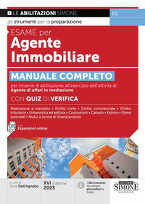 Esame per agente immobiliare. Manuale completo per l'esame di abilitazione all'esercizio dell'attività di Agente di affari in mediazione. Con quiz di verifica - Librerie.coop Esame per agente immobiliare. Manuale completo per l'esame di abilitazione all'esercizio dell'attività di Agente di affari in mediazione. Con quiz di verifica - Librerie.coop