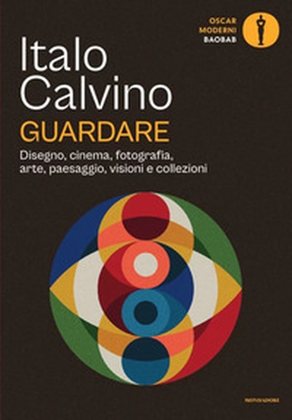 Guardare. Disegno, cinema, fotografia, arte, paesaggio, visioni e collezioni - Librerie.coop