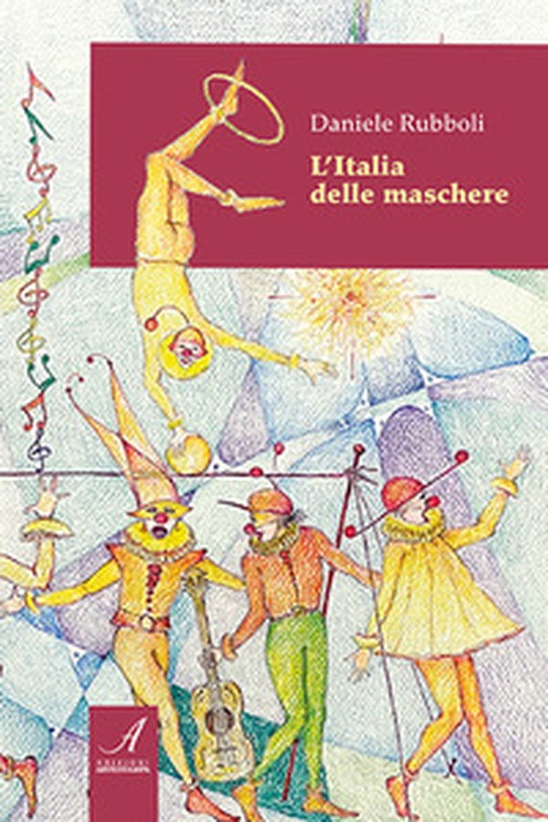 L'Italia delle maschere - Librerie.coop L'Italia delle maschere - Librerie.coop