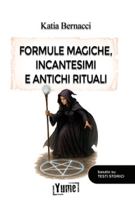 Formule magiche, incantesimi e antichi rituali - Librerie.coop
