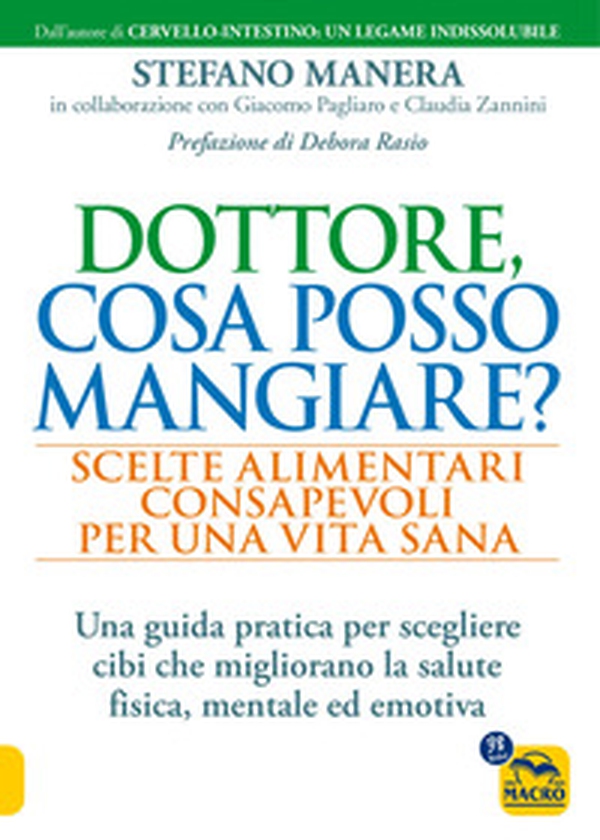 Dottore, cosa posso mangiare? Scelte alimentari consapevoli per una vita sana - Librerie.coop Dottore, cosa posso mangiare? Scelte alimentari consapevoli per una vita sana - Librerie.coop