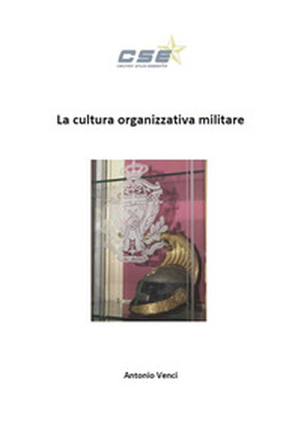 La cultura organizzativa militare - Librerie.coop La cultura organizzativa militare - Librerie.coop