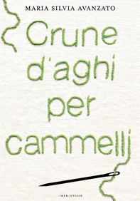 Crune d’aghi per cammelli - Librerie.coop Crune d’aghi per cammelli - Librerie.coop