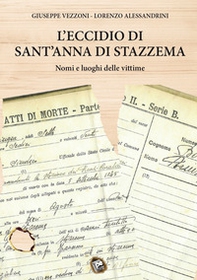 L'eccidio di Sant'Anna di Stazzema. Nomi e luoghi delle vittime - Librerie.coop