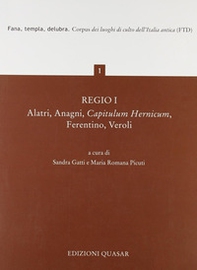 Regio I. Alatri, Anagni, Capitulum Hernicum, Ferentino, Veroli - Librerie.coop