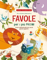 Favole per i più piccini. Storie indimenticabili per piccoli grandi sognatori - Librerie.coop Favole per i più piccini. Storie indimenticabili per piccoli grandi sognatori - Librerie.coop