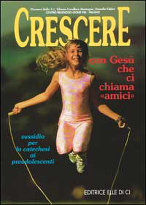 Crescere con Gesù che ci chiama «Amici». Sussidio per la catechesi ai preadolescenti - Librerie.coop Crescere con Gesù che ci chiama «Amici». Sussidio per la catechesi ai preadolescenti - Librerie.coop